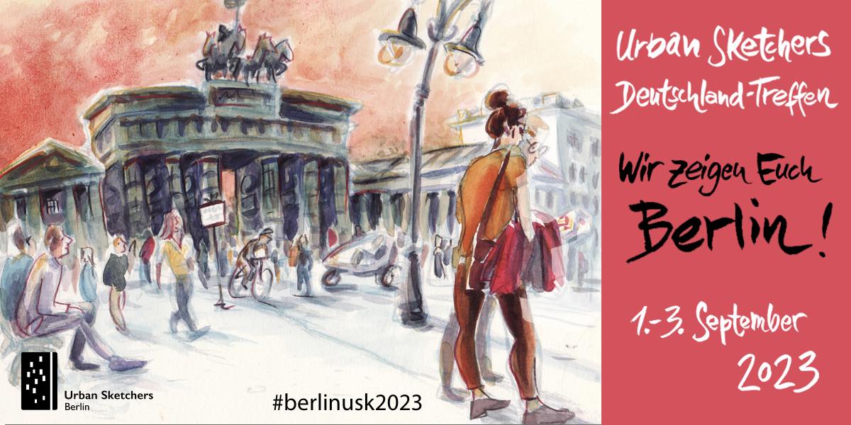 1.-3. September Wir zeigen Euch Berlin! Urban Sketchers Deutschland Treffen #berlinusk2023
